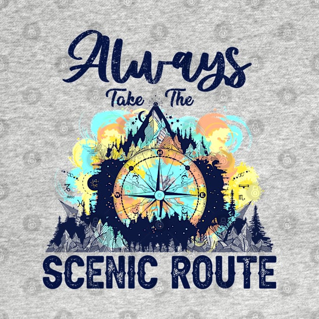 Always Take The Scenic Route Funny Adventure Hiking Camping by Rene	Malitzki1a